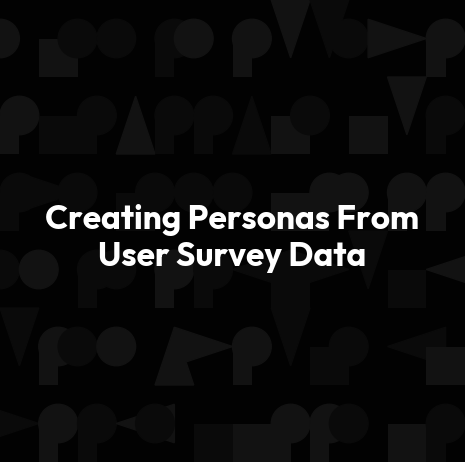 Creating Personas From User Survey Data