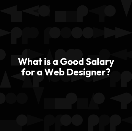 What is a Good Salary for a Web Designer?