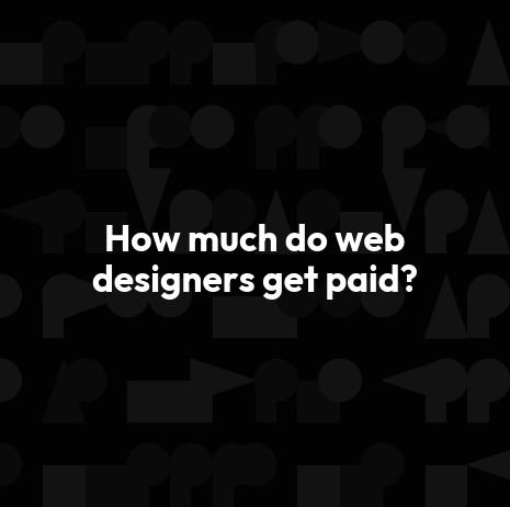 How much do web designers get paid?