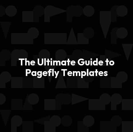 The Ultimate Guide to Pagefly Templates