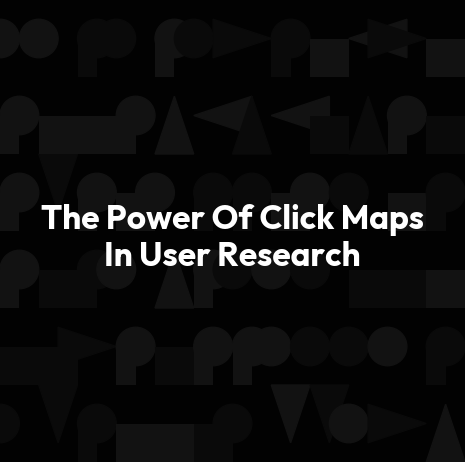 The Power Of Click Maps In User Research