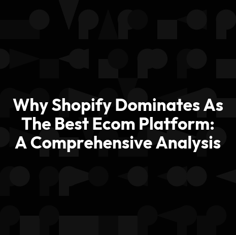 Understanding When Shopify Suits Your E-Commerce Case: An Experts Guide